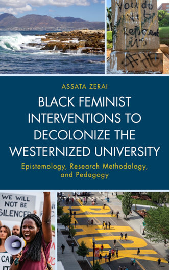 Cover of Black Feminist Interventions to Decolonize the Westernized University: Epistemology, Citational Justice, Research Methodology, and Pedagogy